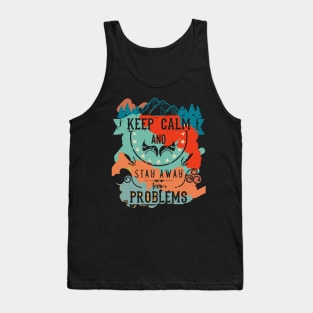 Keep Calm and Stay Away from Problems Vintage RC08 Tank Top